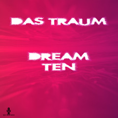 Das Traum - Dream Ten