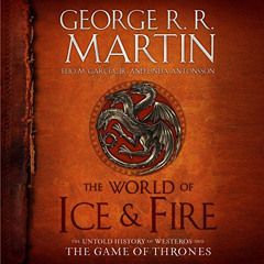 [Get] EPUB 💖 The World of Ice & Fire: The Untold History of Westeros and the Game of