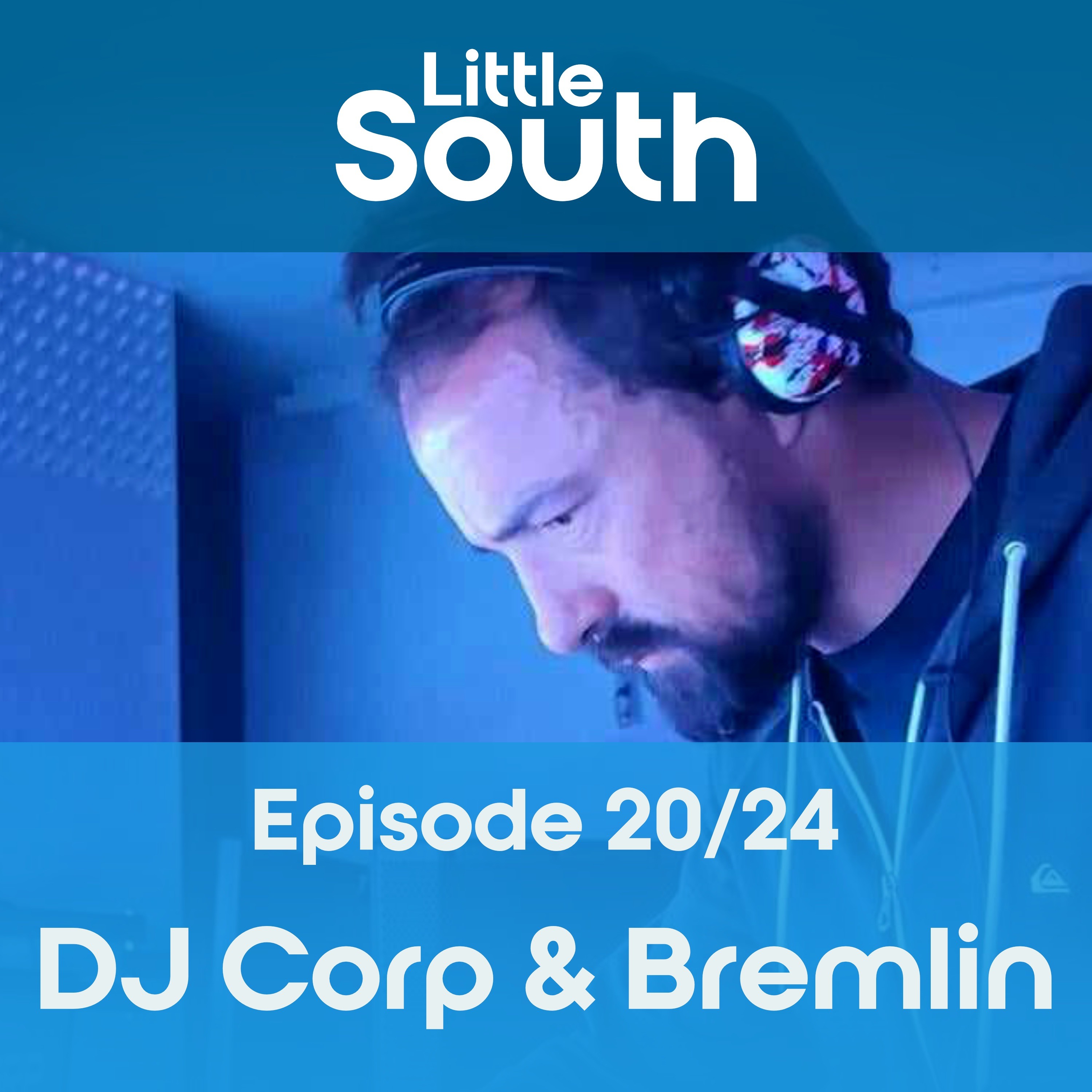 Episode 20/24 | DJ Corp & Bremlin | Podcast Mixes episode artwork
