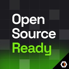 Open Source Ready - Ep. #1, Introducing Open Source Ready