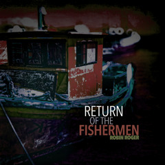 Return of the Fishermen