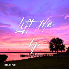 Lift Me Up