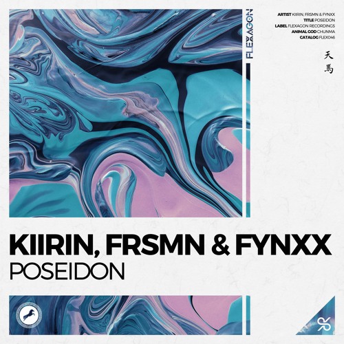 Kiirin, FRSMN & Fynxx - Poseidon