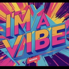 Warnie - I'm a Vibe