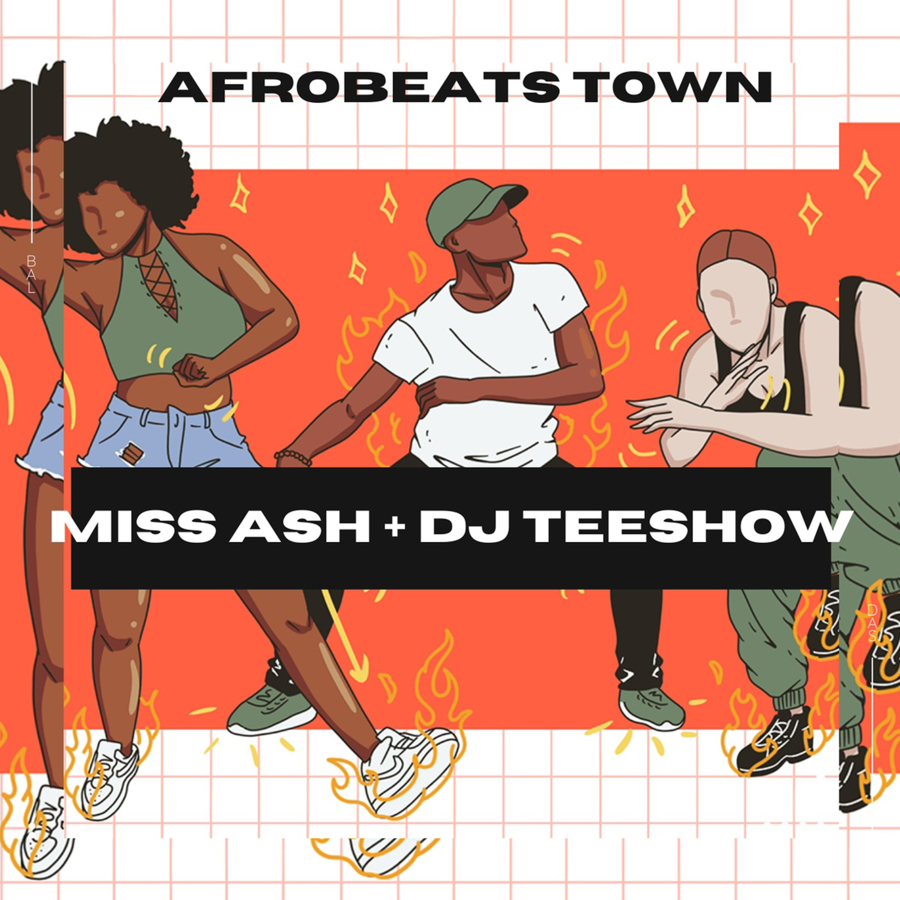 Afrobeats Town - @MissAshOfficial x @DjTeeshow