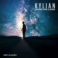 Kylian ft. DJ Elroy - Where are U Now (Radio Edit 2025)