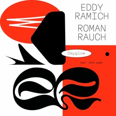 Eddy Ramich & Roman Rauch - Dayglow feat. Pete Josef (Shuya Okino & ROOT SOUL Remix)