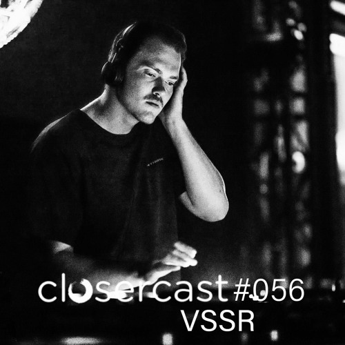 CLOSERcast #056  - VSSR