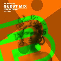 BP Guest Mix: Vol.7 - A.Brand [Tracklist in Description]
