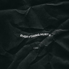 N. Kerbin - Everything Hurts (with lyrics)