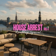 HOUSE ARREST VOL 4 - ROOFTOP EDITION - GROOVY TECH HOUSE