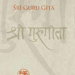 [Free] PDF 💕 Sri Guru Gita by  Swami Nityananda [PDF EBOOK EPUB KINDLE]
