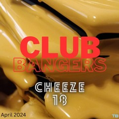 Club Bangers - Cheeze 18