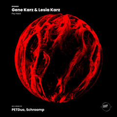 Gene Karz, Lesia Karz - Psy Hard (PETDuo Remix)