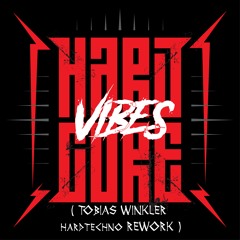 Dune - Hardcore Vibes / Tobias Winkler Hardtechno Rework / Free Download