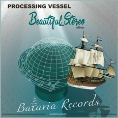 Processing Vessel - Be With Me