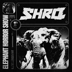 ELEPHANT HORROR SHOW [free download]