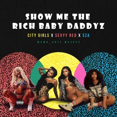 Show Me The Rich Baby Daddyz Mashup