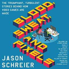%[ Blood, Sweat, and Pixels: The Triumphant, Turbulent Stories Behind How Video Games Are Made