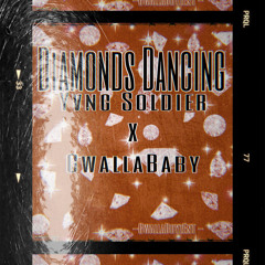Diamonds Dancing (Feat: GwallaBaby)