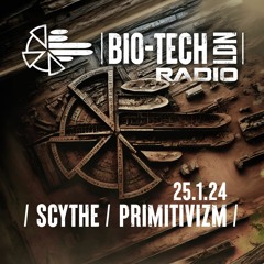 The BIO-TECH Radio Show - 25.01.24 - Scythe & Primitivizm with live instrumentation