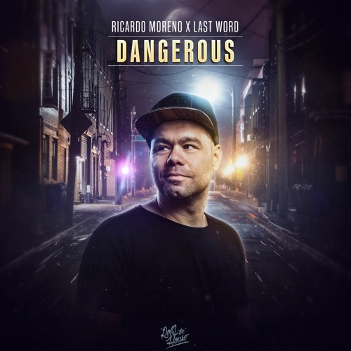 Ricardo Moreno X Last Word - DANGEROUS