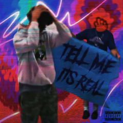 Tell me its Real (official audio)