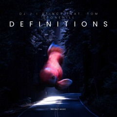 Dj J Instinct - Definitions Feat Tom Stonehill