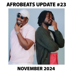 Afrobeats Update #23 (Awuke | Kese (Dance) | Extra Pressure | Biri Marung | etc.)