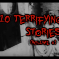 10 Terrifying TRUE Stories (Volume 6)