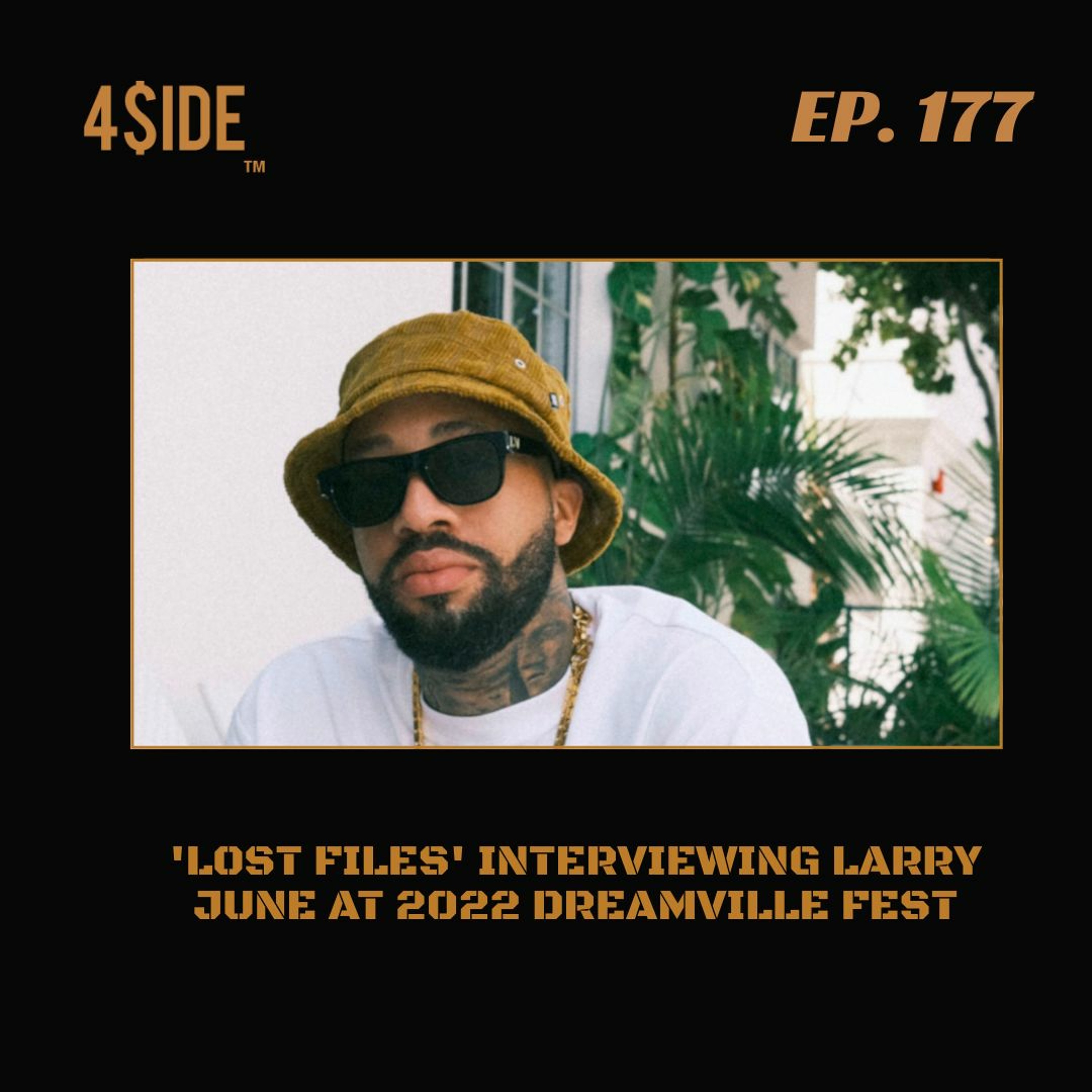 Ep #177: Interviewing Larry June at 2022 Dreamville Fest! episode artwork