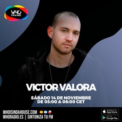 Repeat - Who Is In Da House Radio - Victor Valora Guest Mix