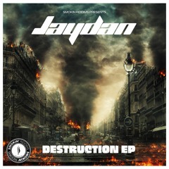 JAYDAN - DESTRUCTION EP (OUT NOW!!)