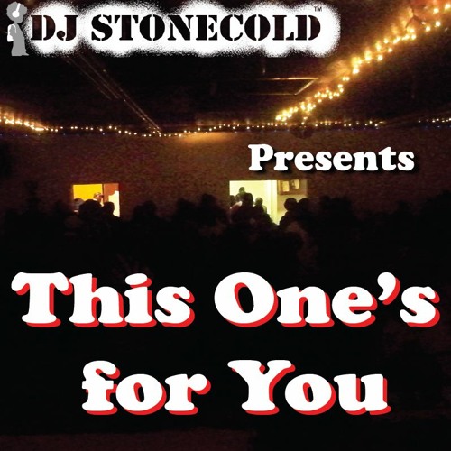 DJ STONECOLD - THIS ONE IS FOR YOU 2018 Session.MP3