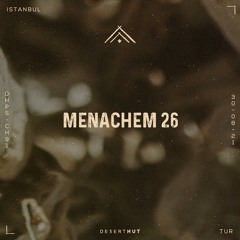 Menachem 26 @ Desert Hut Podcast Series [ Chapter XCI ]