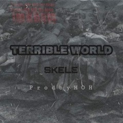 TERRIBLE WORLD_Skele _Prod HOHBEATZ