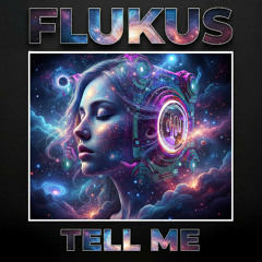 Flukus - Tell Me (Original)
