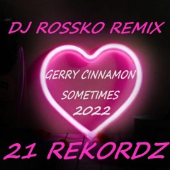 SOMETIMES ROSSKO REMIX 2022