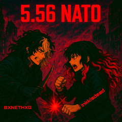 5.56 NATO FT INKKISDEAD           {prod.wxrryx}