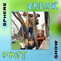 Sphere Breakfast Show - 16.03.2024