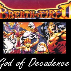 Breath of Fire 2 - God Of Decadence (HLEET Remix)