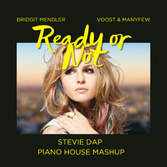 Bridgit Mendler vs Voost & ManyFew - Ready or Not (Stevie Dap Piano House Mashup)