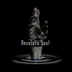 Desolate Soul