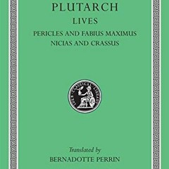 ACCESS [EPUB KINDLE PDF EBOOK] Plutarch: Lives, Vol. III, Pericles and Fabius Maximus