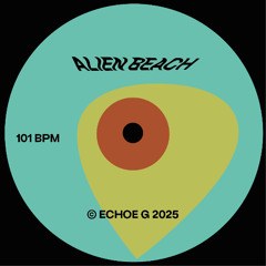 Echoe G - Alien Beach EP