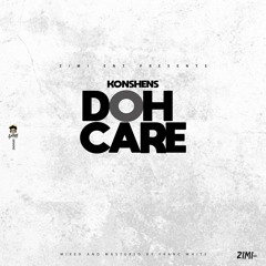 Konshens - Doh Care [Pree Life Riddim]