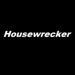Housewrecker