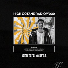 High Octane Radio 039: Selco Guest Mix