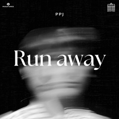 PPJ - Run Away