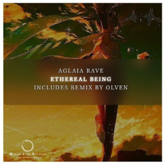 Aglaia Rave - Ethereal Being  Original Mix [Molon Labe Records] Premiere Short Cut